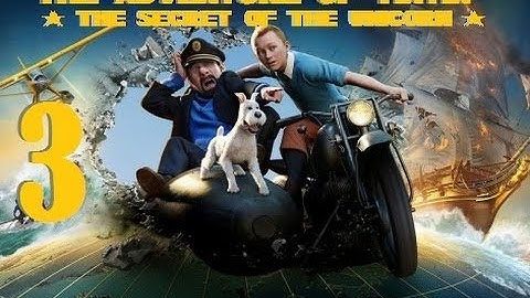 The Adventures of Tintin: The Secret of the Unicorn Walkthrough Part 3