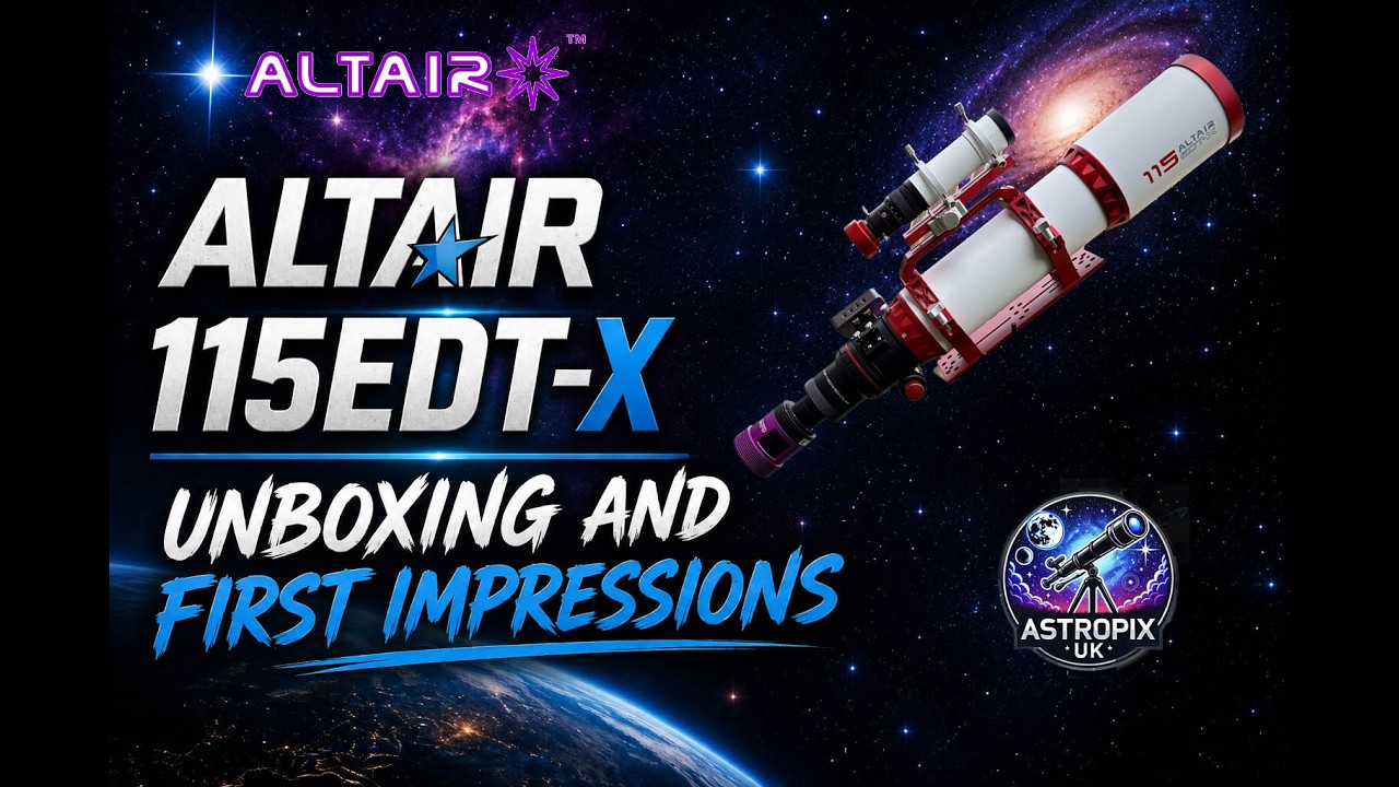 Altair 115EDT-X Unboxing & First Setup 🔭 | First Impressions +