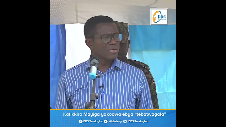 Sagala kuwulira Muganda awoza tebatwagala - Katikkiro Mayiga #BBSKATI