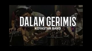 Dalam Gerimis visa Cover By Koyastar Band