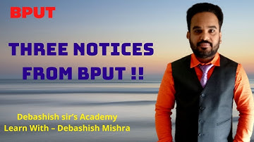THREE IMPORTANT NOTICES FROM BPUT !!