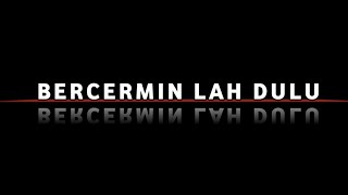 Bercermin lah dahulu | Story wa motivasi | story wa islami | status whatsaap #storywaterbaru