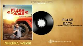 Flashback | Sheera Jasvir | Official Audio | New Punjabi Song 2021 | Latest Punjabi Song 2021 |