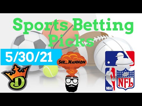 Free Daily NBA & MLB Sports Betting Picks Today 5/30/21 - Expert Draftkings Sportsbook Predictions