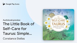 The Little Book of Self-Care for Taurus: Simple… by Constance Stellas · Audiobook preview screenshot 5