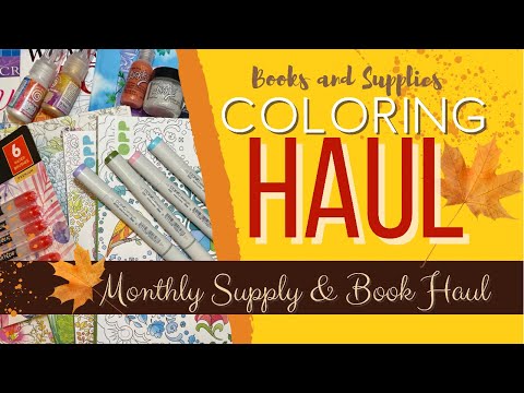 Coloring Haul - Supplies August 2021