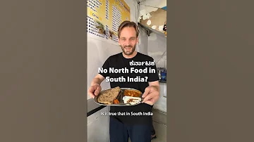 No North Indian Food in SOUTH INDIA?