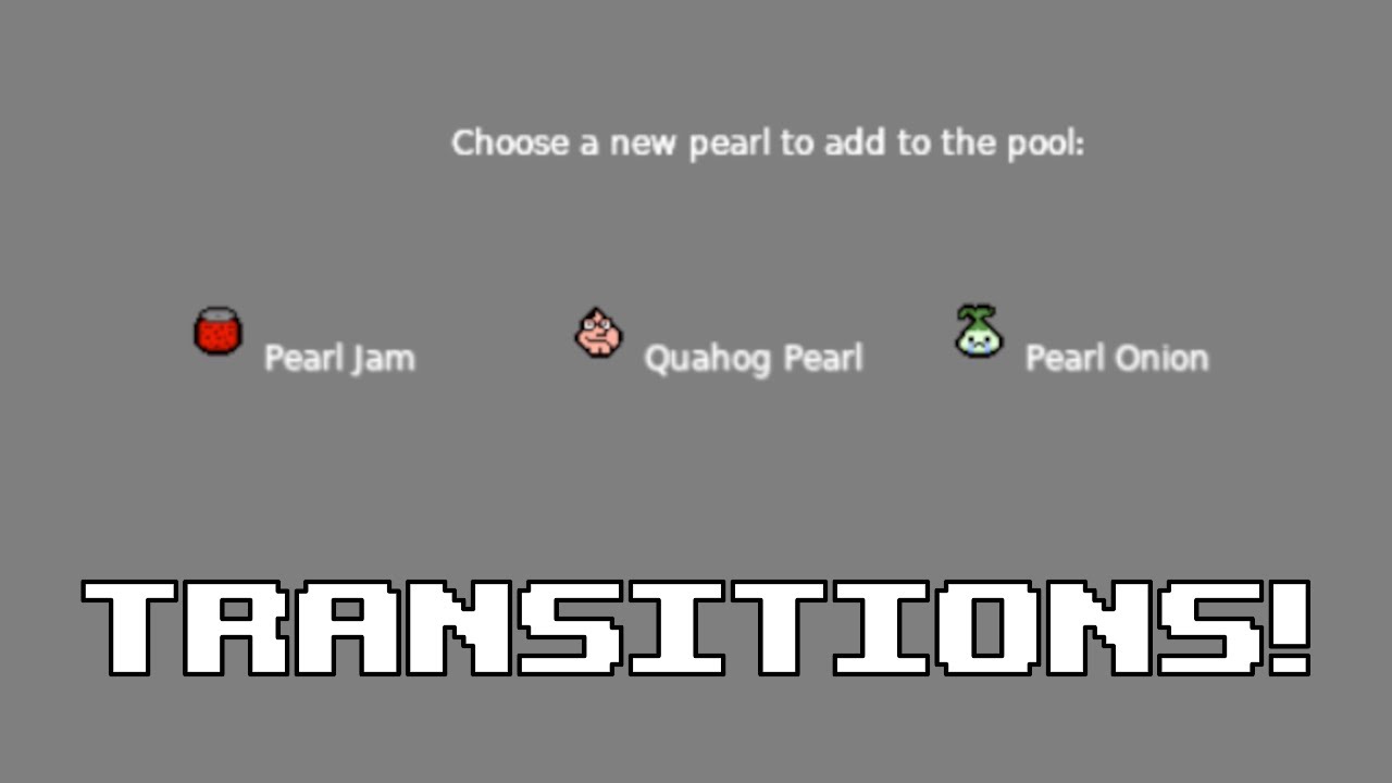 Pearls Devlog (1/3/26): Transitions and Refactoring!