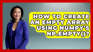 How To Create An Empty Array Using NumPy