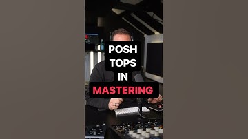 Posh Tops In Mastering