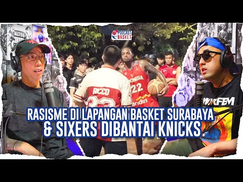 Rasisme di SURABAYA. Sixers DIBANTAI KNICKS. Austin Reaves DIHUJAT.