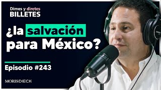 Los ganadores del Nearshoring | Dimes y Billetes #243 | Moris Dieck