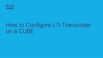 How to Configure LTI Transcoder on Cisco CUBE for VoIP Transcoding