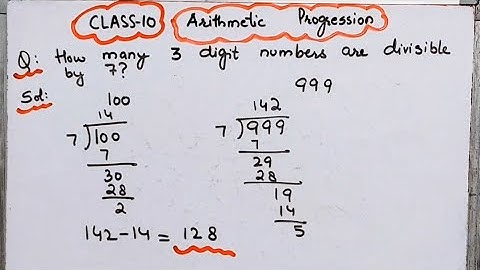 How many 3 digit Numbers are divisible by 7 I 