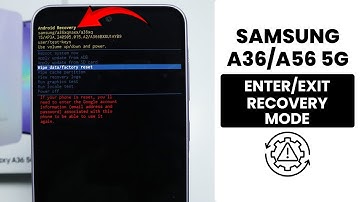 How to Enter or Exit Recovery Mode in Samsung A36/A56