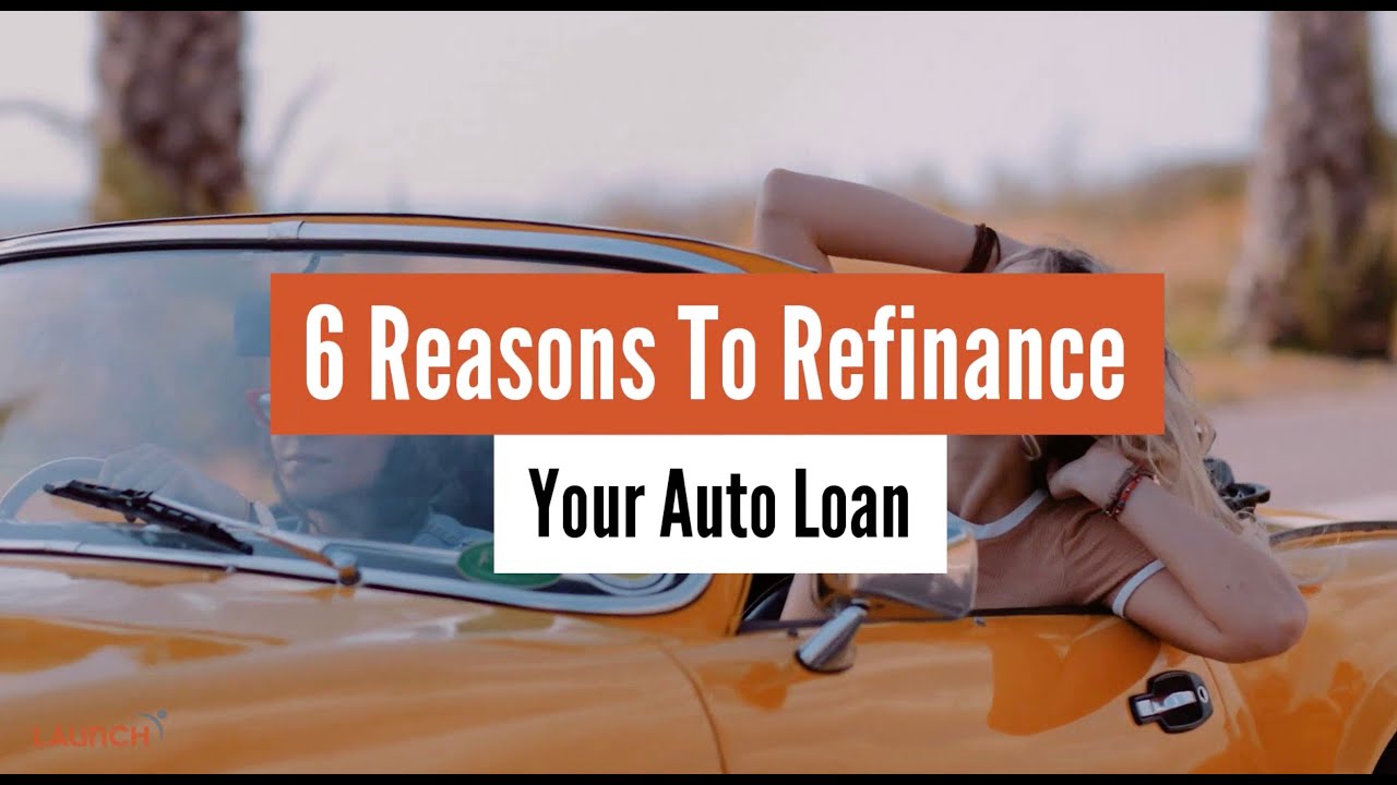 6 Reasons To Refinance Your Auto Loan - YouTube