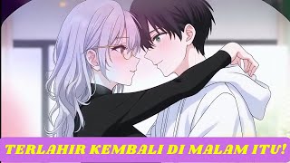 Reinkarnasi di Malam Mengejutkan, Hidupku Berubah Selamanya!