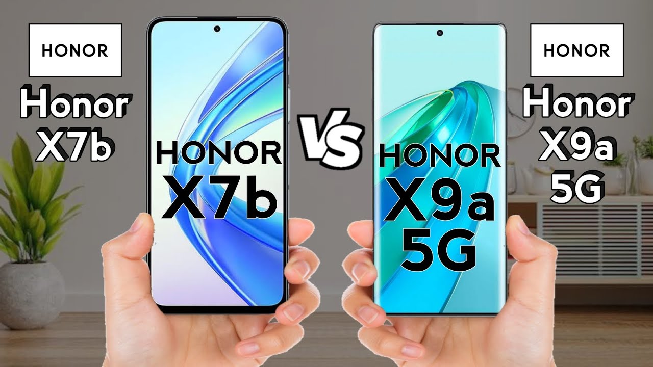 Honor X7b 4G Vs Honor X8b 4G Vs Honor X9b 5G