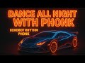 Dance All Night with Phonk | EchoBot Rhythm 🔥 Phonk Vibes | Night Drive Beats &amp; Party Energy 2025