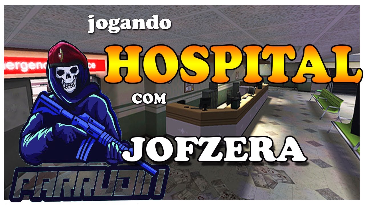 Jogando Hospital com @jofzera!! Point Blank