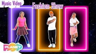 Fashion Show 👗| ESL Songs | English For Kids | Planet Pop | Learn English