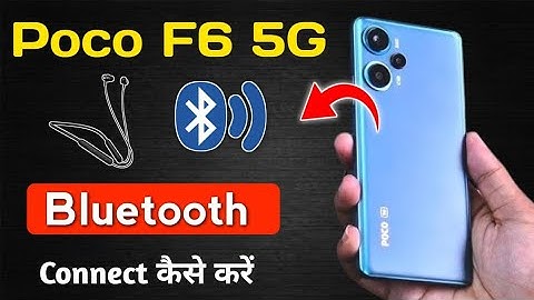 poco f6 5g me bluetooth connect kaise kare !! poco f6 5g bluetooth connect settings !! poco f6 5g