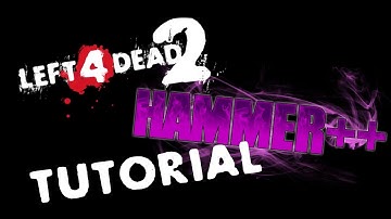 Hammer++ For Left 4 Dead 2 Tutorial