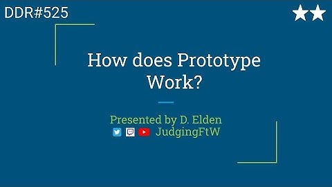 DDR#525 - How Does Prototype Work?