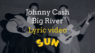 Video-Miniaturansicht von „Johnny Cash - Big River (Lyric Video)“