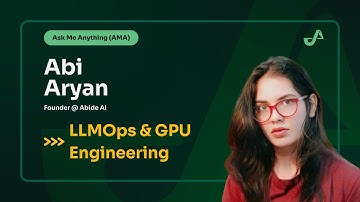 Understanding LLMOps & GPU Engineering with Abi Aryan (Abide AI)