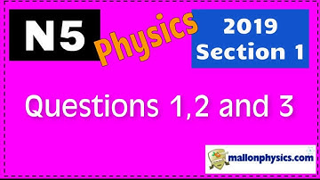2019 National 5 Physics Section 1 Questions 1 to 3