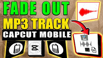 Fade Out MP3 Track Capcut Mobile Tutorial (2025)