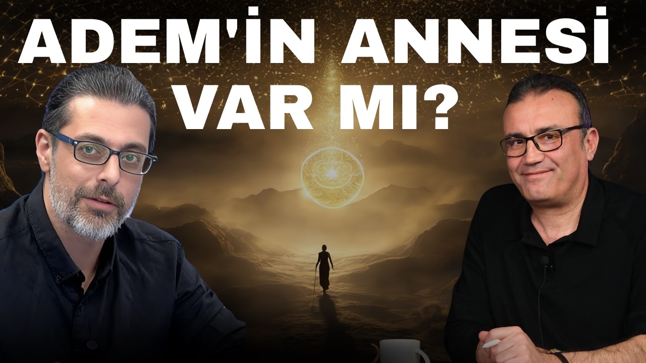 Adem'in Annesi Var Mı? & Mitlere ve Tıbba Göre Yaratılış Karşılaştırması