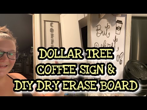 DOLLAR TREE DIY | HIGH END COFFEE SIGN PLUS DIY DRY ERASE BOARD