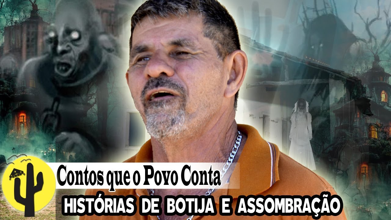 [SÉRIE FOLCLORE] Benedito relata Histórias de Botijas e Assombração 🌵