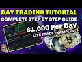 Complete Day Trading Tutorial LIVE EXAMPLES | Step By Step Guide (Make $1000 Per Day)