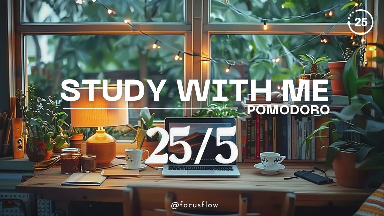2-Hour Study With Me ★︎ 25/5 Pomodoro Timer ★︎ Lofi Music For Effective ...