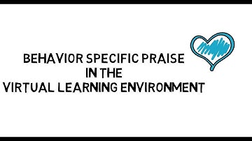 Behavior Specific Praise in the Virtual Learning Environment