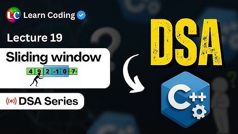 C++ DSA Sliding Window | Data Structures & Algorithms