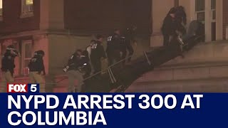 NYPD arrest 300 at Columbia, NYC protests