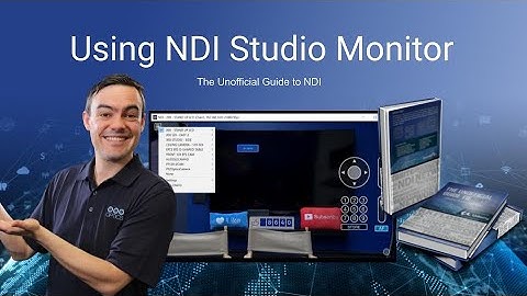 Using NDI Studio Monitor