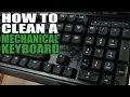 How to Clean a Mechanical Keyboard