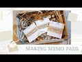 Let's make Memo Pads! Making your own stationary with Cricut