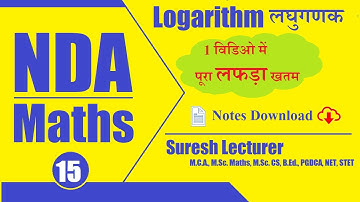 NDA Mathematics Full Course | Logarithms लघुगणक | Suresh Lecturer | 15
