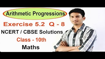 Exercise 5.2 - Question 8 - NCERT/CBSE Solutions for Class 10th Maths Arithmetic Progressions