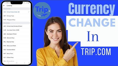 How To Change Currency In Trip.com | Change Currency On Trip.com