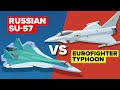 Russian SU-57 vs Eurofighter Typhoon - Which Fighter Jet Wins?