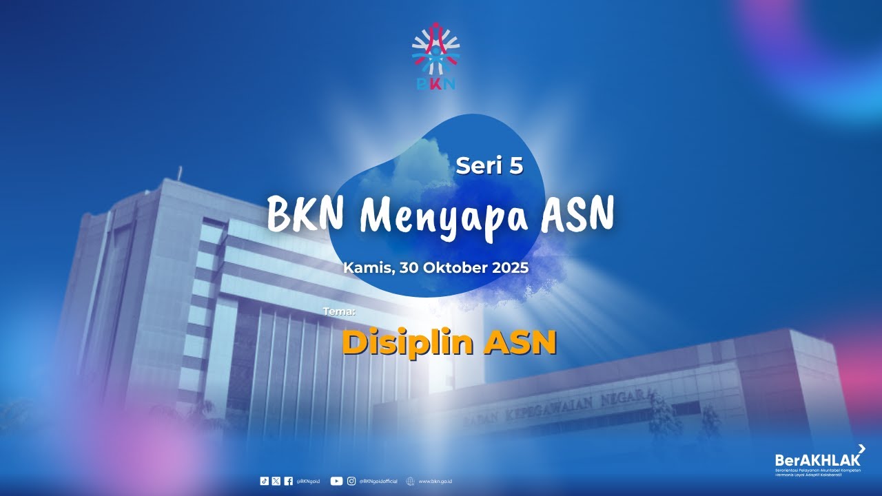 SERI 5 | BKN MENYAPA ASN | DISPLIN ASN