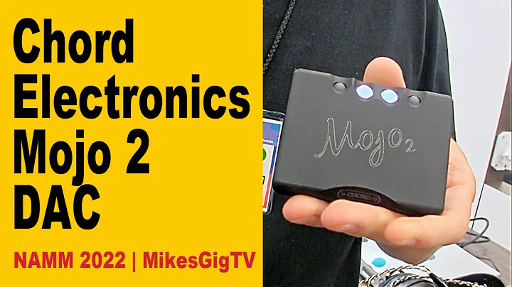 Chord Electronics Mojo 2 DAC/headphone amplifier at NAMM 2022 | MikesGigTV