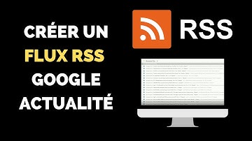 Créer un Flux RSS ciblé avec Google Actualité + Netvibes 🔎 Veille Informationnelle 🔎